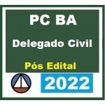 PC BA - Delegado Civil - Reta Final - Pós Edital (CERS 2022) Polícia Civil da Bahia